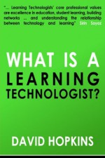 What is a Learning Technologist? - David Hopkins