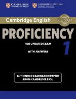 Cambridge English Proficiency 1 for Updated Exam Student's Book with Answers: Authentic Examination Papers from Cambridge ESOL (CPE Practice Tests) - Cambridge ESOL