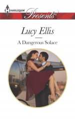 A Dangerous Solace - Lucy Ellis