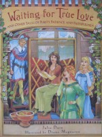 Waiting for True Love: And Other Tales of Purity, Patience, and Faithfulness - Julia Duin, Annie Fellows Johnston