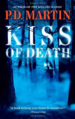 Kiss Of Death - P.D. Martin