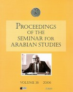 Proceedings of the Seminar for Arabian Studies Volume 36 - Robert Carter, St J. Simpson