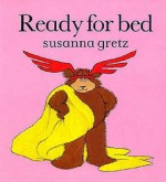 Ready For Bed - Susanna Gretz