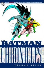 The Batman Chronicles, Vol. 7 - Bill Finger, Don Cameron, Jack Schiff, Joseph Greene, Bob Kane, Jerry Robinson, Jack Burnley