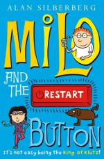 Milo And The Restart Button - Alan Silberberg