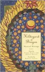 Hildegard Of Bingen: Mystical Writings (Crossroad Spirtual Classics Series) - Hildegard of Bingen, Fiona Bowie, Oliver Davies