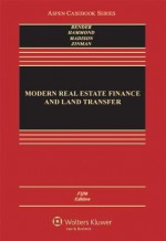 Modern Real Estate Finance and Land Transfer: A Transactional Approach - Bender