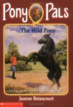 The Wild Pony - Jeanne Betancourt, Paul Bachem