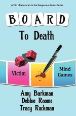 Board to Death - Debbie Roome, Tracy Ruckman