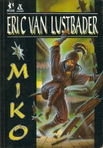 Miko - Eric van Lustbader