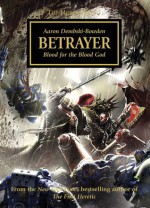 Betrayer - Aaron Dembski-Bowden