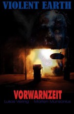 Violent Earth (German Edition) - Marten Munsonius, Lukas Vering, Steve Mayer