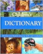 Children's Dictionary - John Grisewood, Neil Morris, Ting Morris