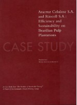 The Business of Sustainable Forestry Case Study - Aracruz Celulose S. A. and Riocell S. A: Aracruz Celulose S. A. And Riocell S. A. Efficiency And Sustainability On Brazilian Pulp Plantations - World Resources Institute