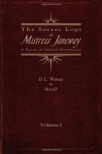 The Secret Logs of Mistress Janeway: A Parody of Galactic Proportions, Volume 1 - D.L. Warner