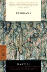 Epigrams (Modern Library Classics) - Martial, James Michie, Shadi Bartsch