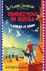 Rendezvous in Russia - Lauren St. John