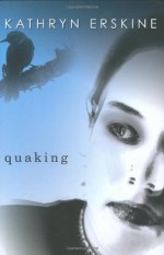 Quaking - Kathryn Erskine