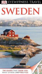 DK Eyewitness Travel Guide: Sweden - Ulf Johansson