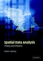 Spatial Data Analysis: Theory and Practice - Robert Haining