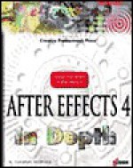 After Effects 4 in Depth [With Contains Hundreds of Animations...] - R. Shamms Mortier