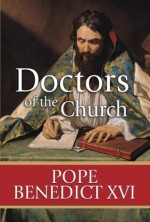 Doctors of the Church - Pope Benedict XVI