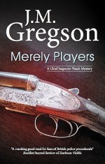 Merely Players - J.M. Gregson