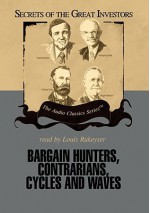 Bargain Hunters, Contrarians, Cycles and Waves - Janet Lowe, Kenneth L. Fisher