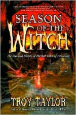 Season of the Witch - Troy Taylor