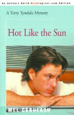 Terry Tyndale In Hot Like The Sun - Mel Cebulash