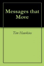 Messages that Move - Tim Hawkins