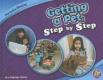 Getting a Pet, Step by Step - J. Angelique Johnson