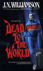 Dead to the World - J.N. Williamson