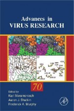 Advances in Virus Research, Volume 70 - Karl Maramorosch, Aaron J. Shatkin