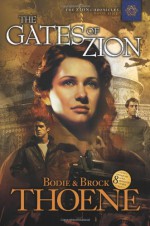 The Gates of Zion (Zion Chronicles #1) - Bodie Thoene, Brock Thoene