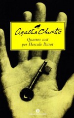 Quattro casi per Hercule Poirot - Grazia Maria Griffini, Lydia Lax, Agatha Christie