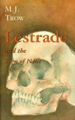 Lestrade and the Sign of Nine - M.J. Trow