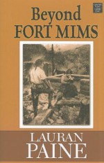 Beyond Fort Mims - Lauran Paine