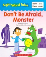 Don't Be Afraid, Monster - Maria Fleming, Mike Moran