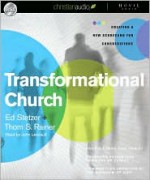 Transformational Church: Creating a New Scorecard for Congregations - Ed Stetzer, Thom S. Rainer