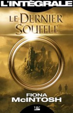 Le Dernier Souffle - L'Intégrale (French Edition) - Fiona McIntosh, Frédéric Le Berre