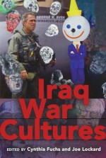 Iraq War Cultures - Joe Lockard