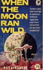 When the Moon ran Wild - Ray Ainsbury, A. Hyatt Verrill