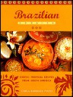 Brazilian Cooking: Exotic, Tropical Recipes from South America - Book Sales Inc.