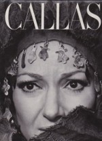 Callas: The Art and the Life - The Great Years - John Ardoin