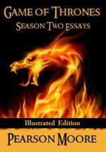 Game of Thrones Season Two Essays - Pearson Moore, Anja Dalisa