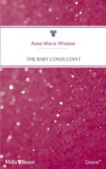 Mills & Boon : The Baby Consultant (Butler County Brides) - Anne Marie Winston