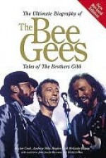 The Ultimate Biography Of The Bee Gees - Andrew Hughes