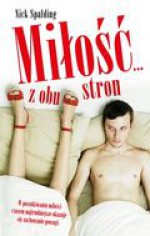 Miłość...z obu stron - Nick Spalding