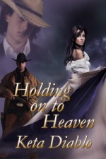 Holding On To Heaven - Keta Diablo